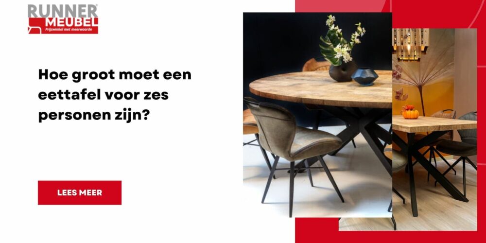 _Runner blogbanner - Hoe groot moet een eettafel zijn voor 6 personen (1)